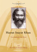 Hazrat Inayat Khan - Eine biographische Skizze von Pir Vilayat Inayat Khan - Verlag Heilbronn, der Sufiverlag