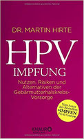 HPV-IMPFUNG: NUTZEN, RISIKEN UND ALTERNATIVEN DER GEBÄRMUTTERHALSKREBS-VORSORGE