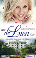 Isabella Defano - der de Luca Clan Band 8 - New Adult