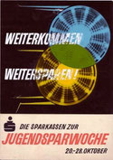 Weiterkommen, weitersparen. Die Sparkassen zur Jugendsparwoche. Plakat-Entwurf Weltspartag 1965. 