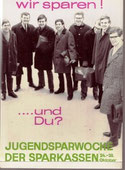 Wir sparen! ...und Du? Jugendsparwoche der Sparkassen. Plakat-Entwurf 1967.