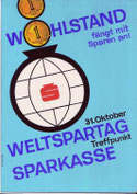 Wohlstand fängt mit Sparen an! Weltspartag, Sparkasse. Plakat-Entwurf um 1965.