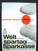 Wohlstand fängt mit Sparen an! Weltspartag, Sparkasse. Plakat-Entwurf um 1965.