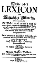 J.G. Walther, Musikalisches Lexikon, Leipzig 1732