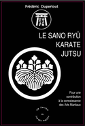 Sano Ryu Karaté Jutsu - Frédéric Dupertout - Les Ecoles Bushido