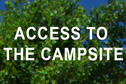 Access to the Campsite