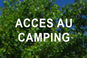 ACCES AU CAMPING