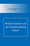 Welche Gremien soll die Familienstiftung haben?