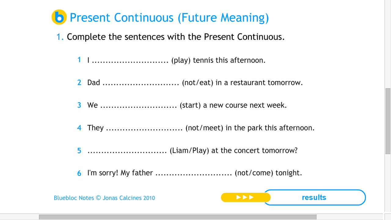 Future going to present continuous exercises