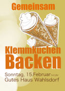 Klemmkuchen-backen im Guten Haus Wahlsdorf - 15. Februar, 15 Uhr