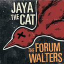 THE FORUM WALTERS/JAYA THE CAT “Split