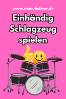einhändig Schlagzeug spielen Erfahrungen