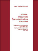 Karin Mettke-Schröder/Michael. Das zweite Bewusstsein/™Gigabuch Bibliothek 1999/ISBN 9783734712852