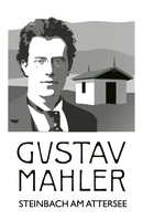 Gustav Mahler Steinbach Attersee