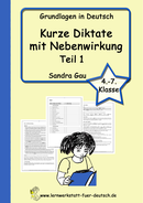 kurze Diktate, Rechtschreibtraining, Diktate zu Rechtschreibregeln, Diktate zu Lernwörter, Diktate zu s-Laute, Diktate zu das dass, Diktate zur Kommasetzung