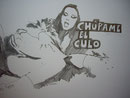 Chúpame el culo | Drawing on paper | 60 x 50 Cm. 