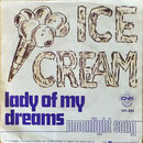ICE CREAM - Lady of my Dreams / Moonlight Song (1976 CNR 131.342)