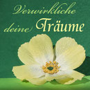 Hier klicken um zu dem Gedicht, Verwirkliche deine Träume, zu gelangen