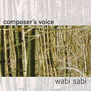 Composer's Voice: Wabi - Sabi  (2003)