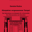 Daniela Rutica: Kleopatras vergessener Tempel 