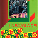 Dicembre 2023. "La favola dei Freak Brothers. Nonno vi racconta una storia..." di Viali Marcello