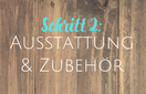 Link zu Schritt 2: Ausstattung & Zubehör