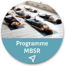 Programme MBSR - Apprendre à méditer - Réduction du stress par la pleine conscience