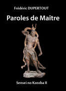 Paroles de Maître - Frédéric Dupertout - Les Eoles Bushido