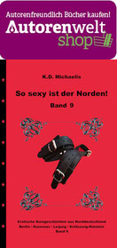 Bestell-Link AutorenWeltShop für Buch: So sexy ist der Norden! Band 9, Co-Autorin und Herausgeberin K.D. Michaelis