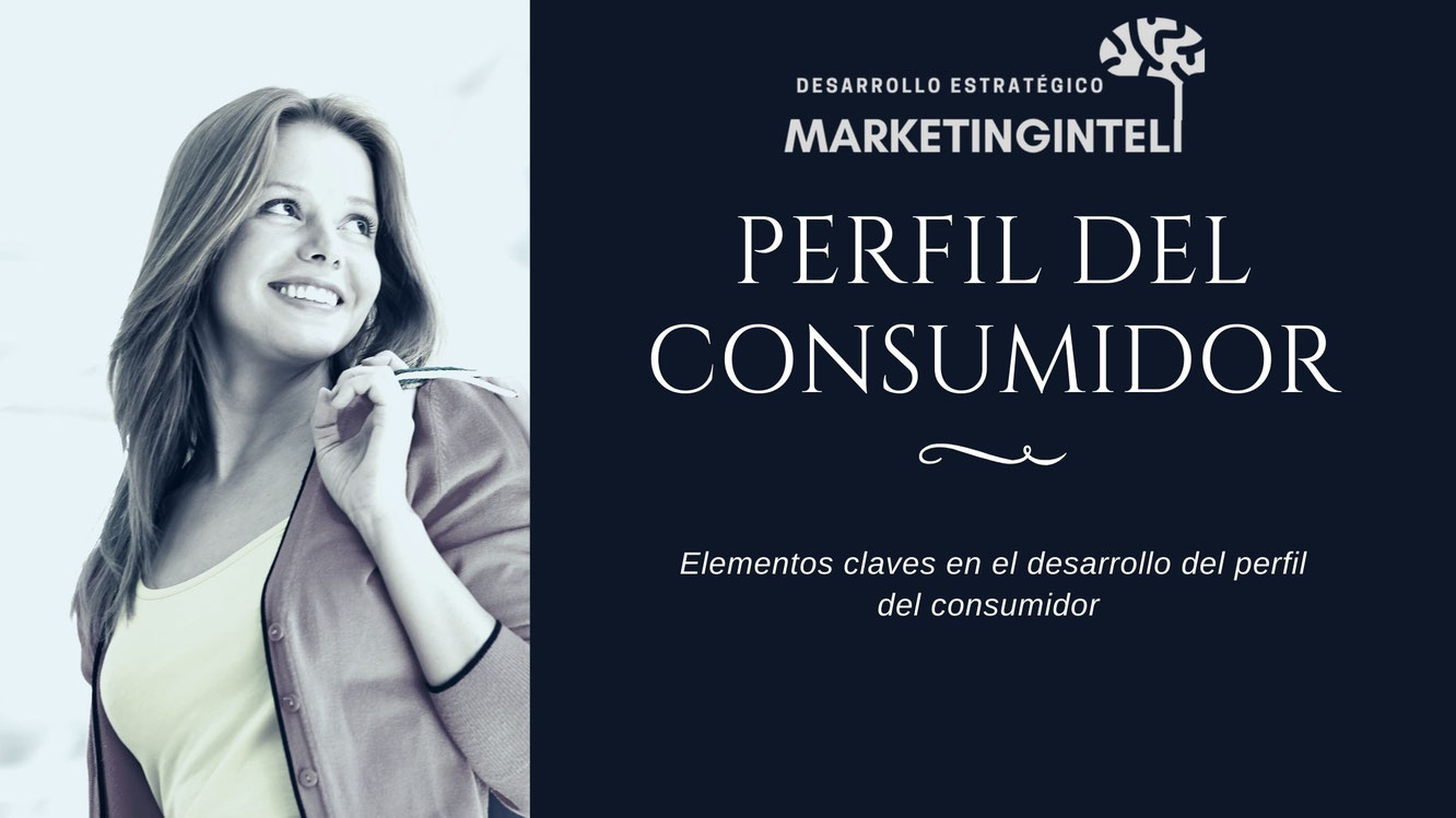 Perfil del consumidor Portal de Estrategia y Marketing