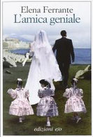 L'amica geniale di Ferrante Elena      Prezzo:  € 18,00     ISBN: 9788866320326     Editore: E/o [collana: Dal Mondo]     Genere: Narrativa     Dettagli: p. 400 