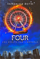   Four. Una scelta può liberarlo di Roth Veronica      Prezzo:  € 14,90     ISBN: 9788851125714     Editore: De Agostini [collana: Le Gemme]     Genere: Varia     Dettagli: p. 284 