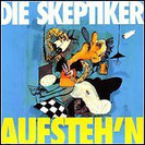 DIE SKEPTIKER “Aufsteh’n”