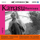 Kanasu Remixes