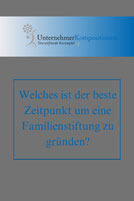 Welches ist der beste Zeitpunkt, um eine Familienstiftung zu gründen?