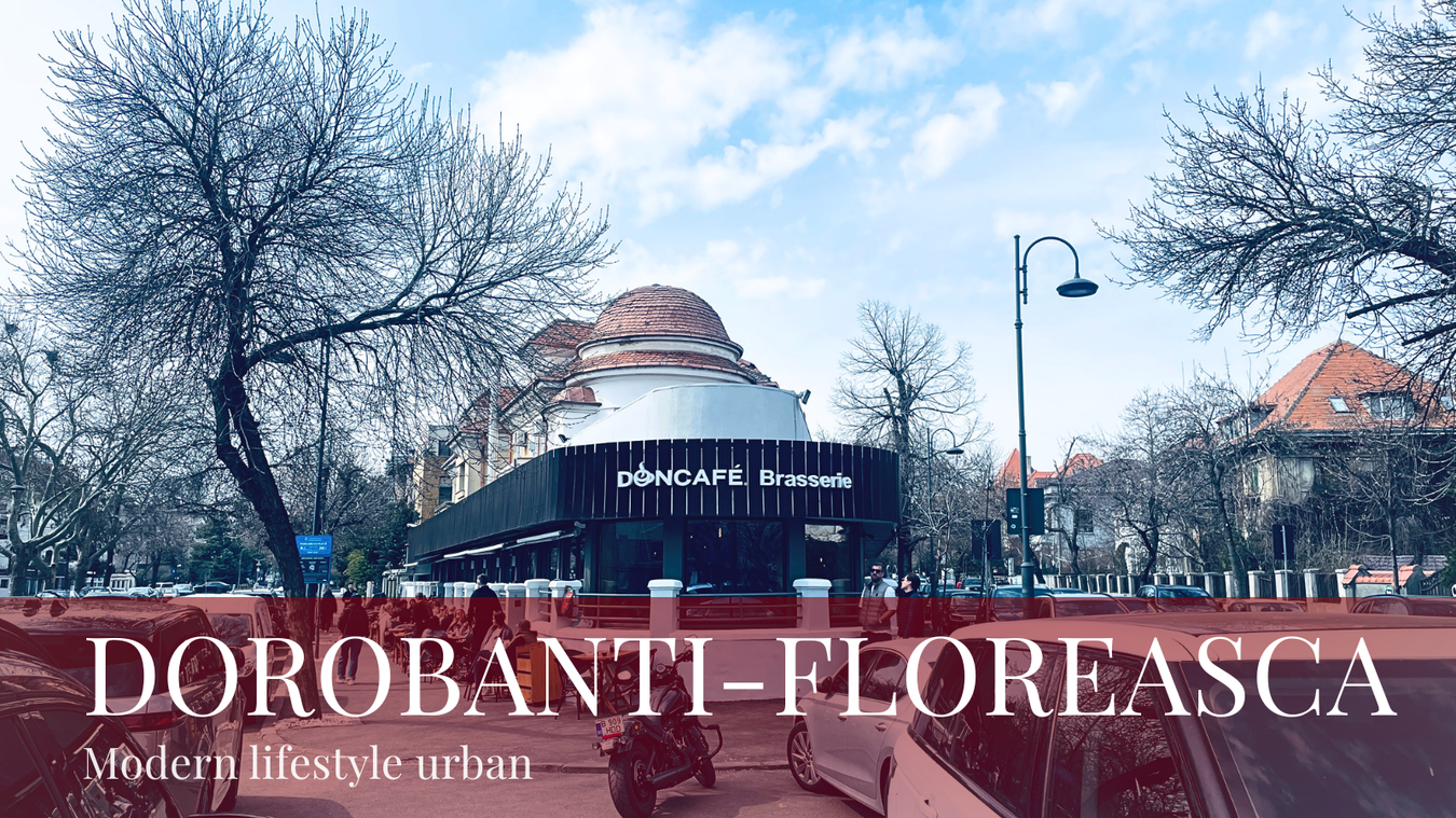 Dorobanti-Floreasca- lifestyle- luxury residential 