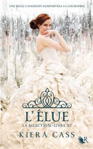 Couverture La Séléction T3 : L'elue de Kiera Cass