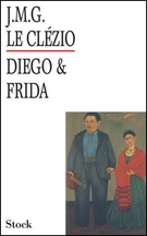 Diego & Frida, JMG Le Clézio