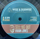 VIVIAN JONES, WEEDING DUB  SELL WE OUT / DUB  Label: Wise & Dubwise (7")