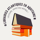 Réseau les Librairies Atlantiques en Aquitaine