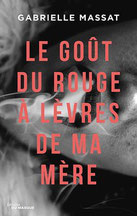 Couverture Le goût du rouge à lèvre de ma mère Gabrielle Massat