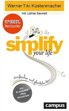 Simplify your life / Werner Tiki Küstenmacher