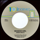 INNER CIRCLE  Massive Girl / Version  Label: 10 Roosevelt Ave (7")