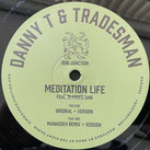 DANNY T & TRADESMAN ft Blessed San  Meditation Life / Version / Manasseh remix  Label: Dub Junction (12")