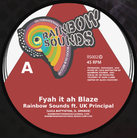 UK PRINCIPAL  Fyah It A Blaze / Dub  Label: Rainbow Sounds (7")