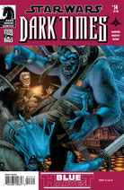 Dark Times #14: Blue Harvest, Part 2