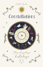 Constellations - Manuel pratique d'astrologie, Pierres de Lumière, tarots, lithothérpie, bien-être, ésotérisme