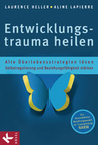 Das Buch von LAwrence Heller - Entwicklungstrauma heilen