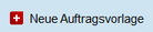 Neue Auftragsvorlage Button