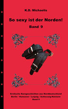 eBook/Buch: So sexy ist der Norden! Band 9 von K.D. Michaelis